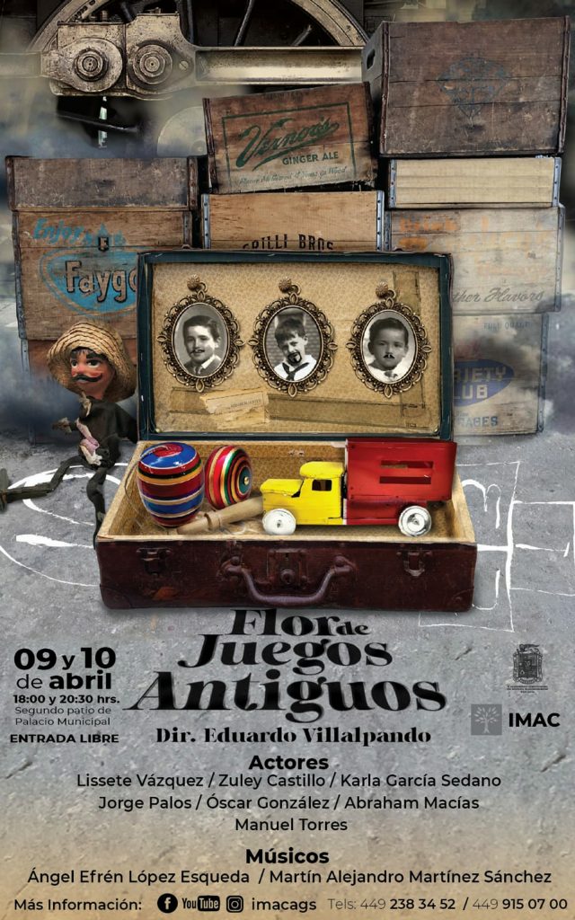 Presentarán en Palacio Municipal de Aguascalientes la obra teatral “Flor de  juegos antiguos” | Lord Molécula Oficial